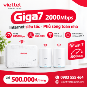 Giga7 Viettel tốc độ 2000Mbps trên nền tảng XGS-PON với 1 modem WiFi 7 và 2 Mesh WiFi 7